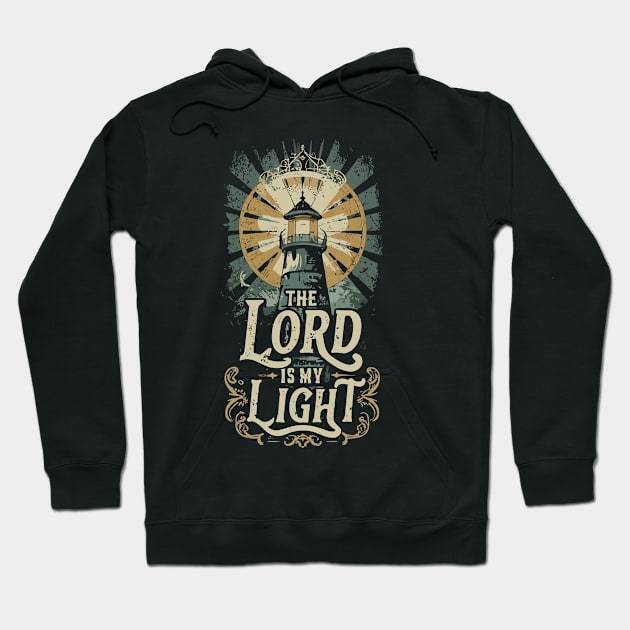 The Lord is my Light Hoodie by Tezatoons